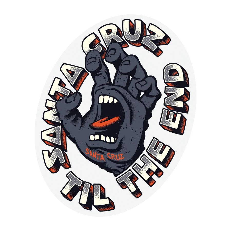 Til the End Hand 4in Santa Cruz Stickers (25 Pack)